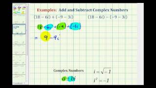 Ex 1: Adding and Subtracting Complex Numbers