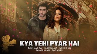 Kya Yehi Pyar Hai | Full Film | Imran Abbas, Maira Khan, Rubina Ashraf | "Love Has No Age" | QB1G