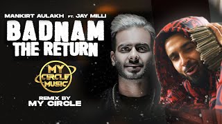 Mankirt Aulakh | Badnam The Return | Ft Jay Milli | My Circle Music | Latest Punjabi Songs 2020