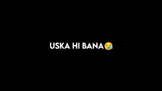 Uska Hi Banana - Black Screen Lyrics Status - No Copyright - Arijit Singh - Evil Returns #animation