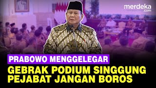 [FULL] Gebrak Podium! Prabowo Perintah Keras Pejabat Jangan Boros