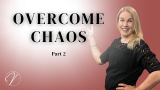 How to Overcome Life's Chaos? Part 2 |#53