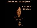 Alicia de Larrocha plays Soler - Sonata in D minor, R.15