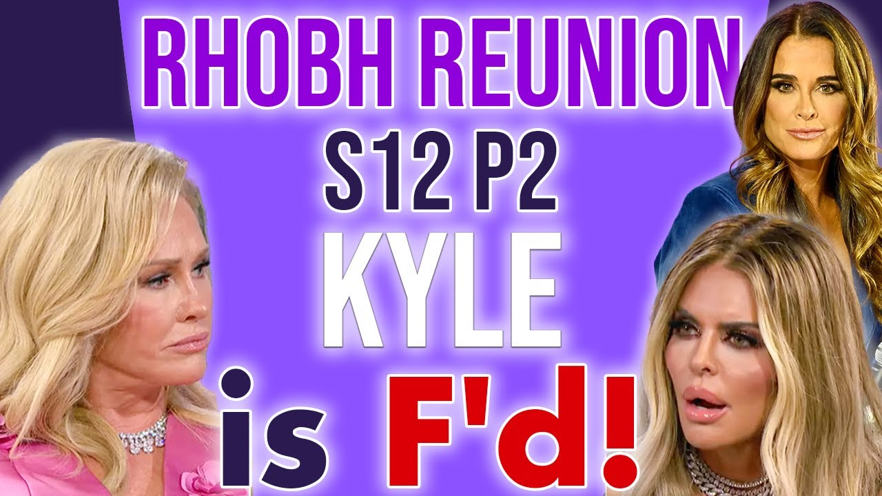 RHOBH Reunion S12 P2 Kyle Is F'd! #rhobh #rhobhreunion #bravotv - YouTube