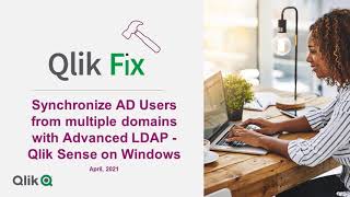 Qlik Fix: Sync Active Directory users from multiple domains with Advanced LDAP