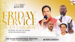 AOG Intl' Ministries || FRIDAY SERVICE || Pr. Joy Varghese || Pr. Sanil Kumar