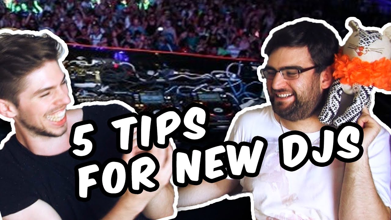 5 BEST TIPS FOR NEW DJS - YouTube