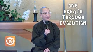 One Breath Through Evolution | Sister Dang Nghiem (Mindfulness & Science)