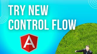 Angular - Try new control flow in your app