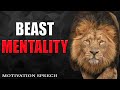 BEAST MENTALITY  Best Motivational Videos  Speeches Compilation 30 Mins Long