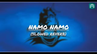 Namo Namo | Slowed-Reverb | Amit Trivedi | Soundmate | Lofi