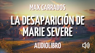 Max Carrados: La Desaparición de Marie Severe AUDIOLIBRO Español