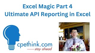 Excel Magic Part 4 Ultimate API Reporting in Excel | CPE on Cpethink.com