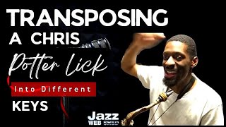 Transposing A Chris Potter Lick Into Different Keys