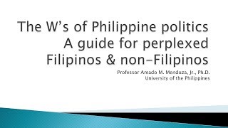 UP TALKS | The W's of Philippine Politics | Prof. Amado Mendoza