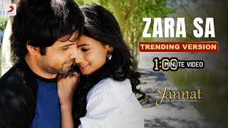 Zara Sa - Trending Version | 1 Min Music Video | Jannat | Emraan Hashmi, Sonal | KK | Pritam