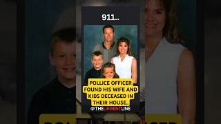 Police officer found his wife and kids deceased in house 911 Audio call