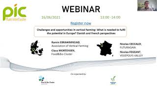 PIC Webinar #2: CHALLENGES AND OPPORTUNITIES IN VERTICAL FARMING ( Denmark \u0026 France)