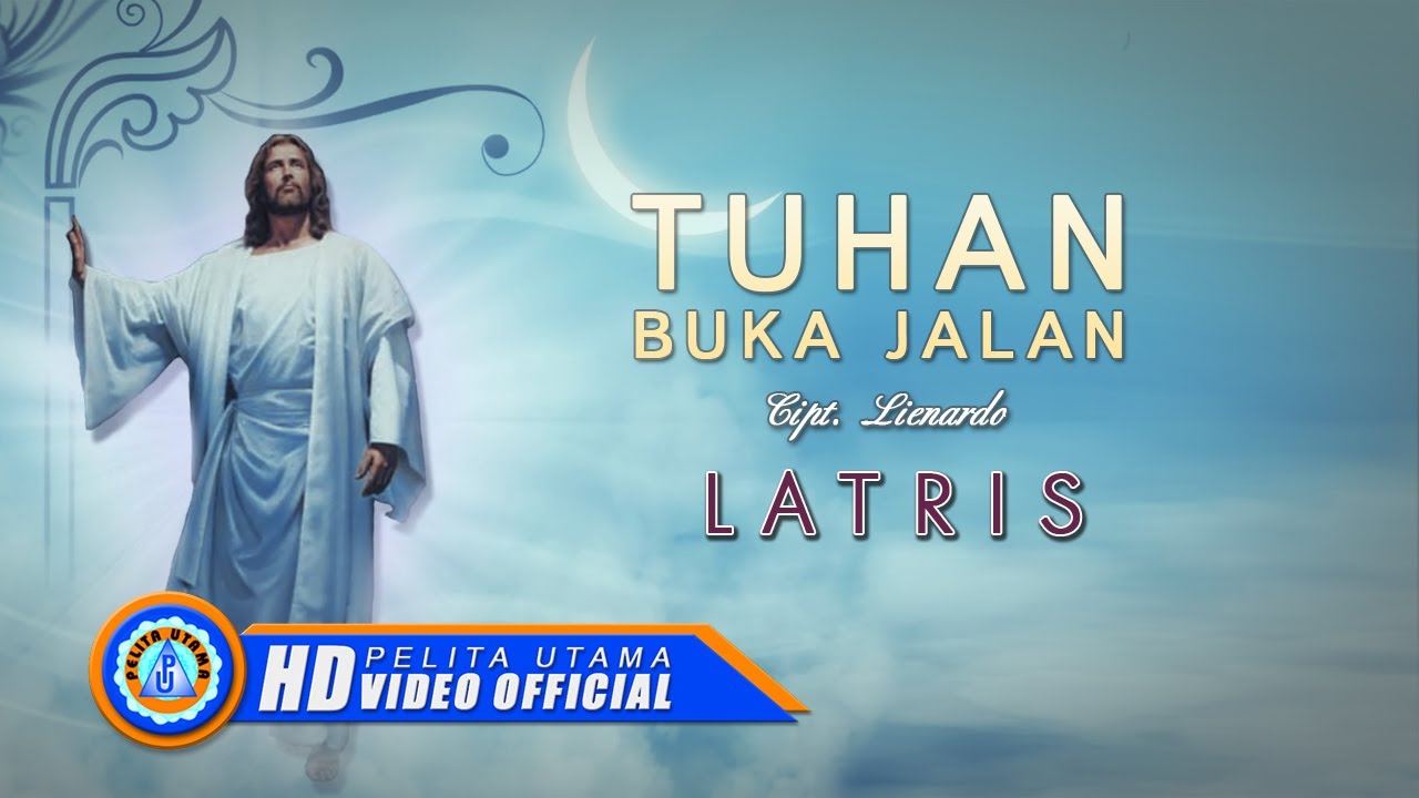 Latris - TUHAN BUKA JALAN | Lagu Rohani 2021 (Official Music Video ...