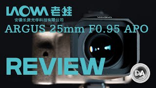 Laowa Argus 25mm F0.95 APO Review (APS-C) + IQ Breakdown