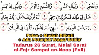 Tadarus 26 Surat, Mulai Surat al-Fajr Sampai an-Naas (Full) Ada Warna Panjang & Dengung