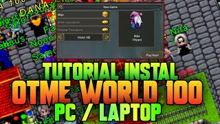 TUTORIAL INSTAL TIBIAME OTME WORLD 100 IN PC TERBARU