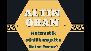 Altın Oran - Fibonacci - Fi sayısı - Matematik günlük hayatta nerede karşımıza çıkar?