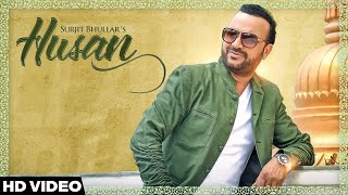 Husan | Official Music Video | Surjit Bhullar | Songs 2016 | Jass Records