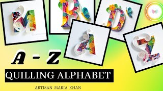 ( A to Z ) QUILLING ALPHABET LETTERS || A to Z Alphabet || Paper Craft