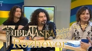 Tublatanka - Rozhovor (Dobré Ráno 2010)