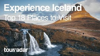 Experience Iceland: Top 18 Places to Visit