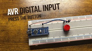 Exploring AVR: Part 2 - Digital Input