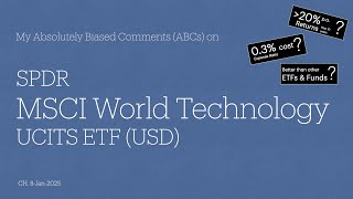 SPDR MSCI World Technology UCITS ETF (WTEC) - My Absolutely Biased Comments (ABCs)