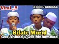 Viral ,,!! SIFATE MURID Versi DUA BOCIL KEMBAR // GUS AHMAD GUS MUHAMMAD TERBARU