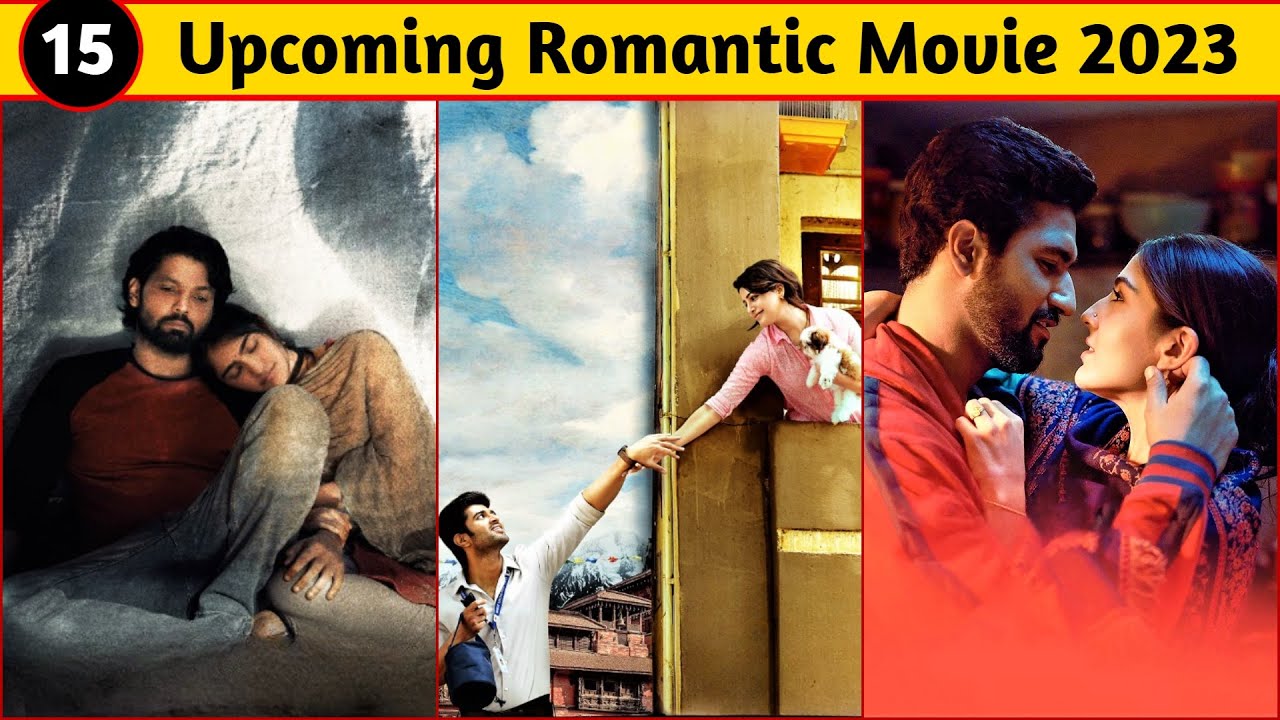 15 Upcoming Romantic Movies List 2023 Of South Indian And Bollywood ...