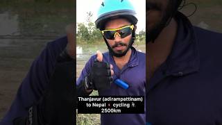 Thanjavur (adirampattinam) to Nepal cycling | 2500km | #nepal #bicycle #ride #travel