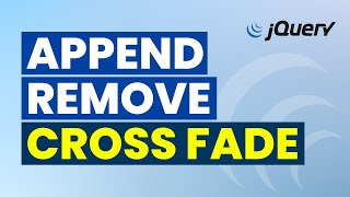 Prepend, Append, Cross Fade, DOM Manipulation in jQuery