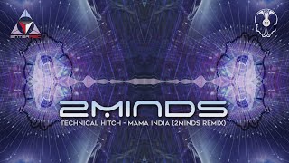 Technical Hitch - Mama India (2Minds Remix)