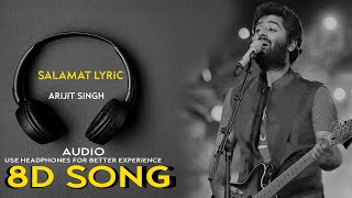Salamat Lyrics | Sarbjit | Amaal Mallik, Arijit Singh & Tulsi Kumar