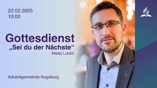 🔴 LIVE | Gottesdienst | Sei du der Nächste | Matej Lukšić | 22.02.2024 | Adventgemeinde Augsburg