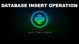 Database INSERT Operation - Python Programming