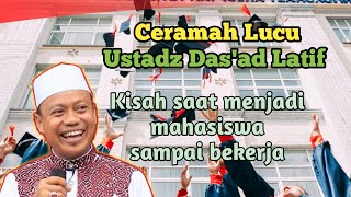 Ceramah Lucu Ustad Das'ad Latif, Kisah saat menjadi mahasiswa 👨‍🎓