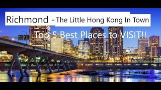 Top 5 Best places to Visit in Richmond, BC, Canada! | Hidden Places!!