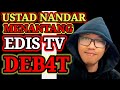 SIAPA PENULIS ALQURAN? DEBAT:  USTAD NANDAR MENANT4NG BANG EDIS TV. APAKAH ADA JAWABAN DARI NANDAR?