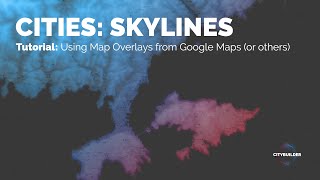 Cities: Skylines - Tutorial - (Google) Map Overlays - Use realistic Street Maps 🌆 - JAPAN Series