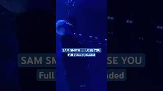 SAM SMITH ⚓️ LOSE YOU | #samsmith #thekiaforum #loseyou #samsmithloseyou #thegloriatour2023