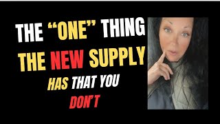The “ONE” Thing The New Supply Has That You Don’t