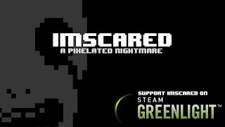 IMSCARED - STEAM GREENLIGHT TRAILER
