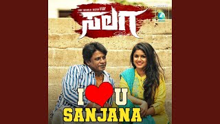 I Love You Sanjana (From "Salaga")