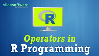 Operators in R Programming || R Programming Tutorial || Silan Software || pythontpoint.org